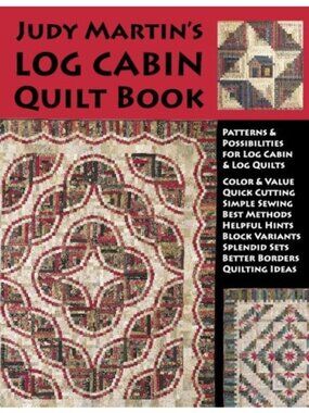 Judy Martins Log Cabin Quilt Book Sewing Patterns Ideas Instructions